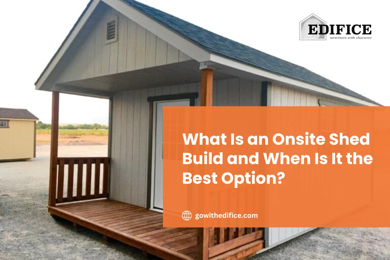 What Is an Onsite Shed Build and When Is It the Best Option?