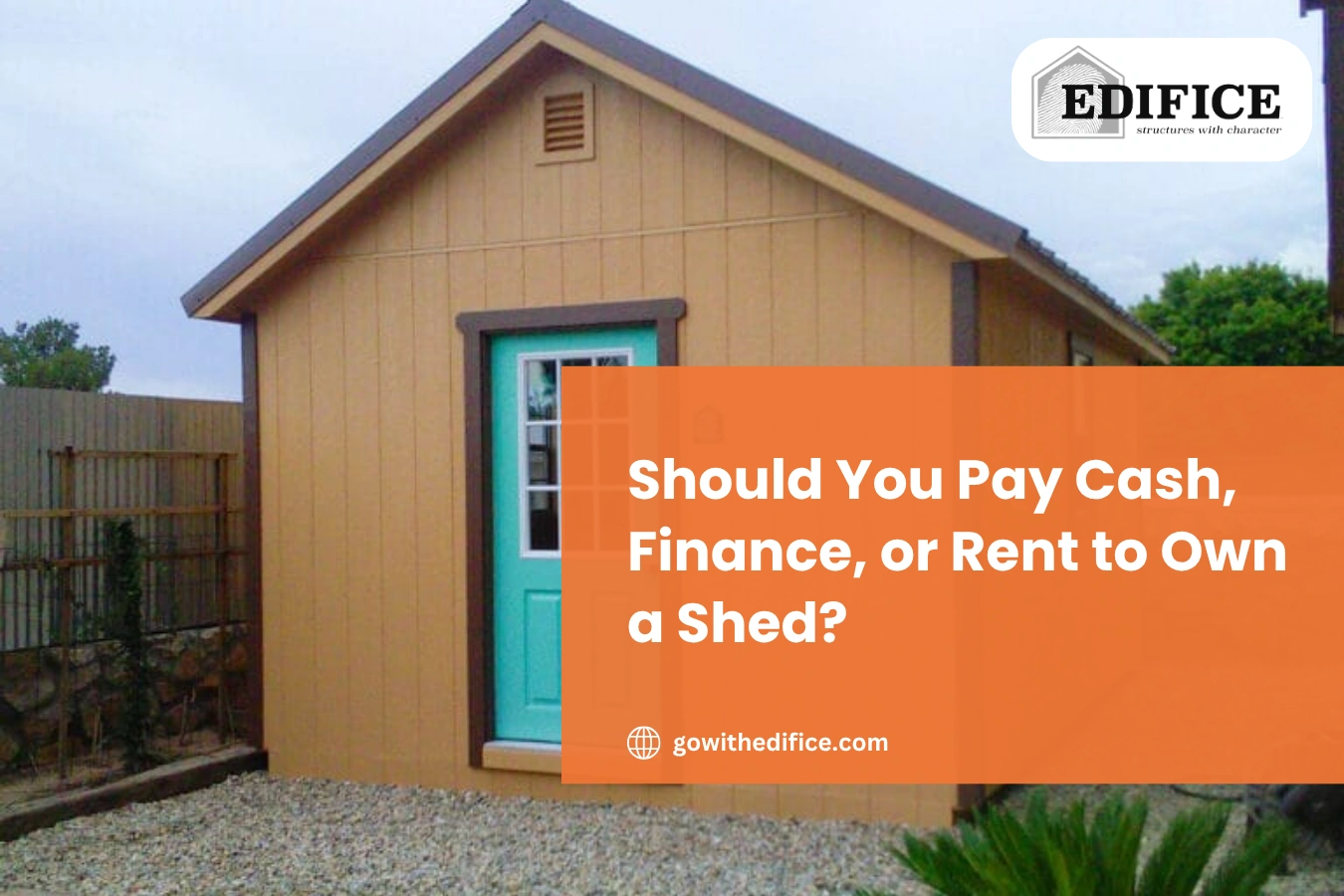 Should You Pay Cash, Finance, or Rent to Own a Shed